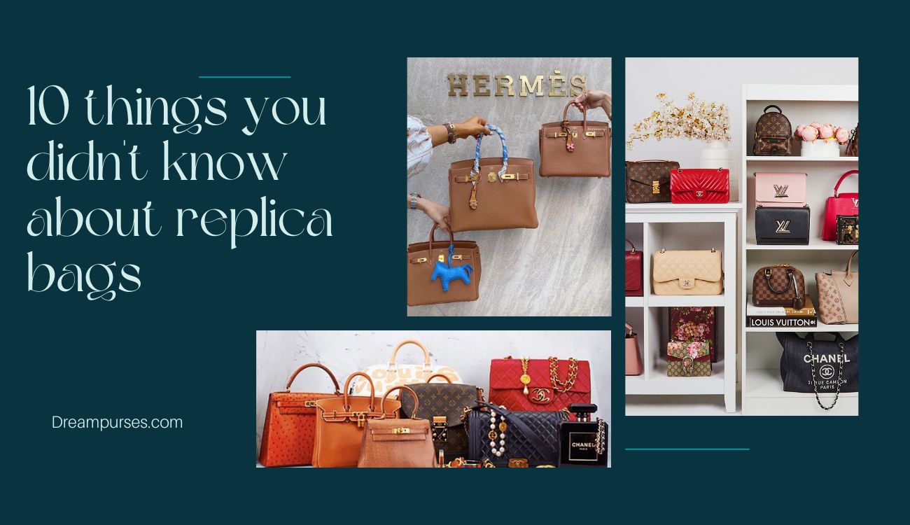 10 things you didn't know about replica bags
