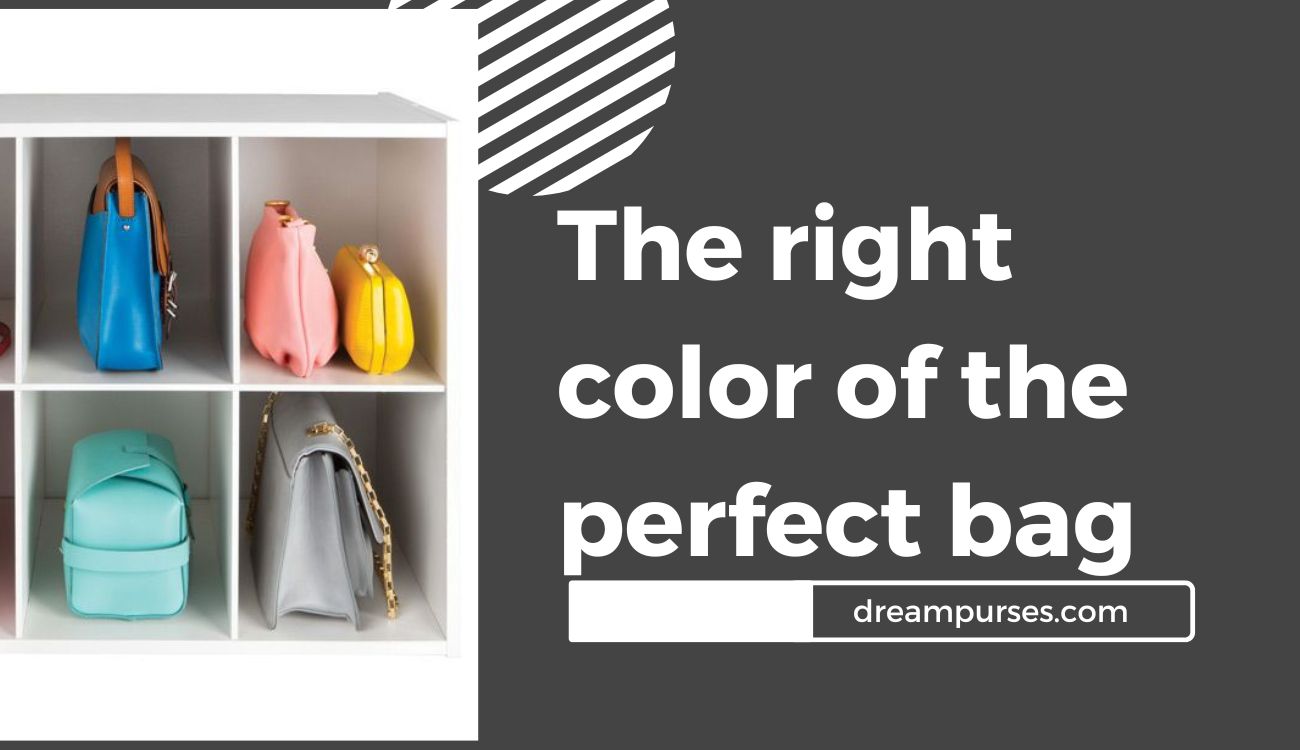 The right color of the perfect bag 