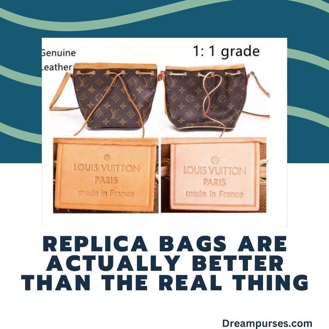 replica bags are actually better than the real thing
